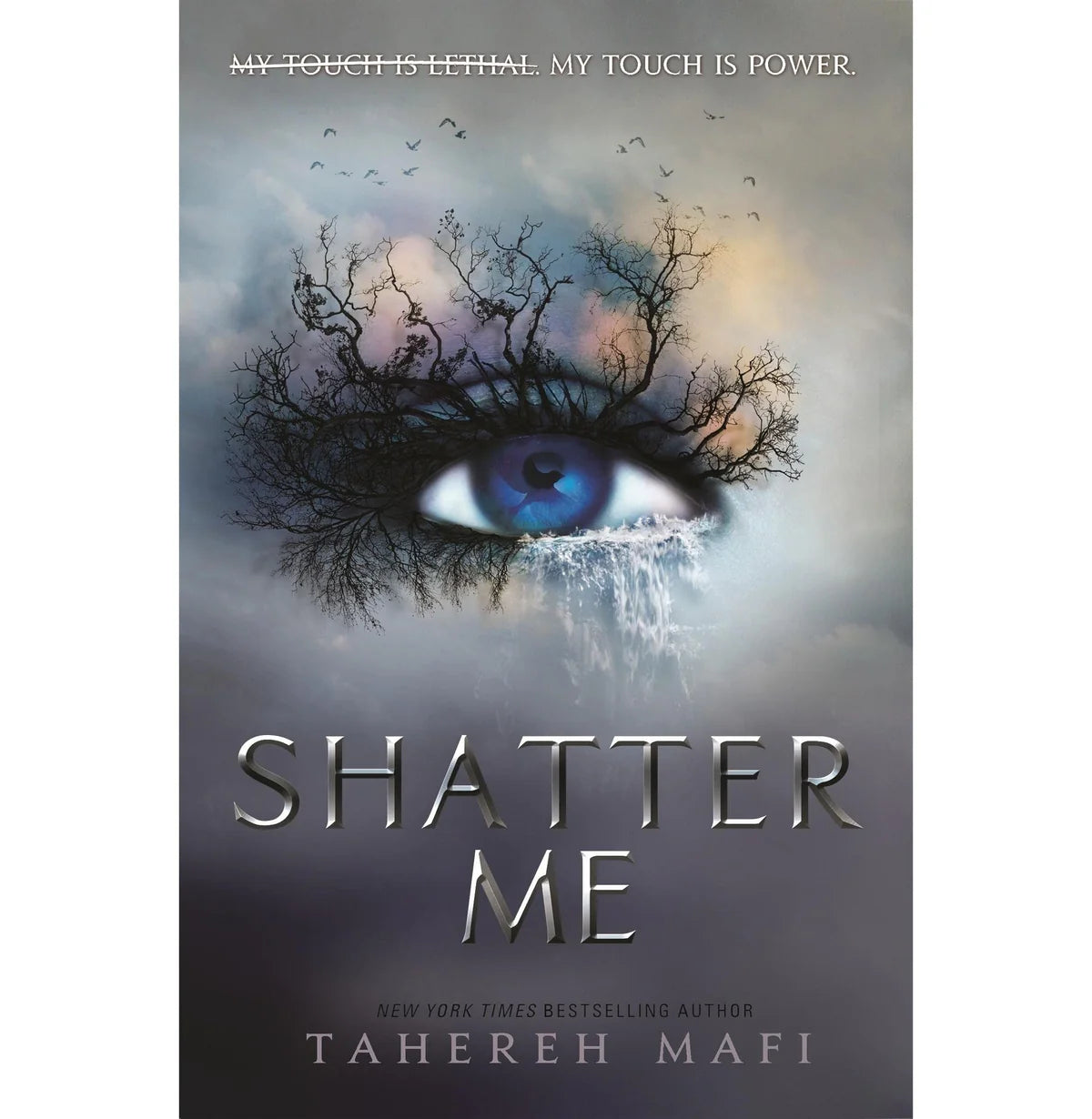 Shatter Me:  by Tahereh Mafi