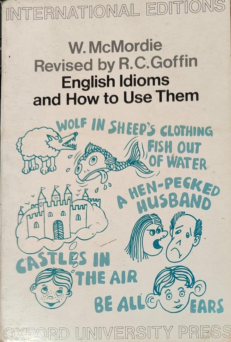 English Idioms and How to Use Them by W.McMordie |R.C.Goffin [rare books]