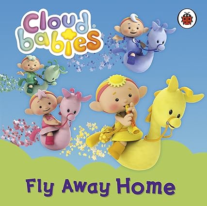 Cloudbabies: Fly Away Home Board book