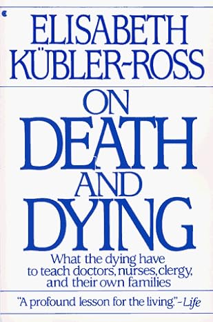 On Death and Dying by Elisabeth Kübler-Ross [rare books]