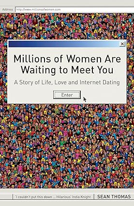 Millions of women are waiting to meet you