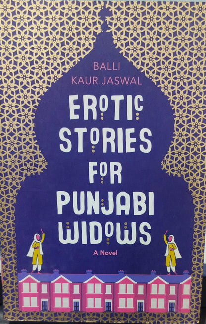 Erotic Stories for Punjabi Widows by Balli Kaur Jaswal