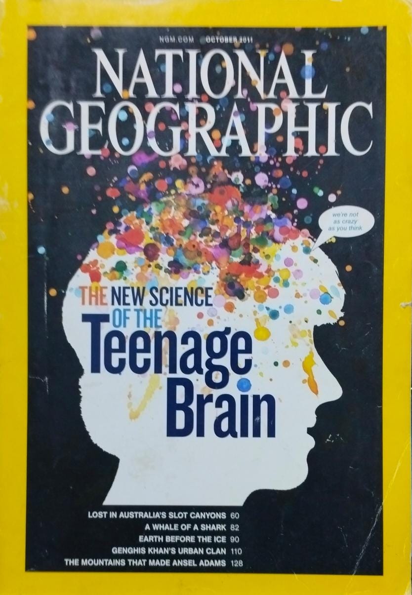 The new science of the teenage brain [national geographic][rare books][october 2011]