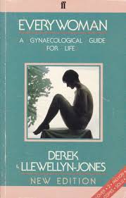 Everywoman: Gynaecological Guide for Life by Derek Llewellyn-Jones [rare books]
