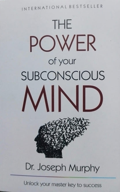 The power of your subconscious mind by Joseph Murphy