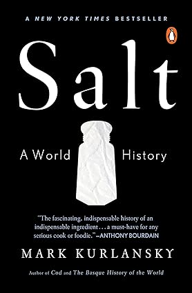 Salt: A World History by Mark Kurlansky [rare books]