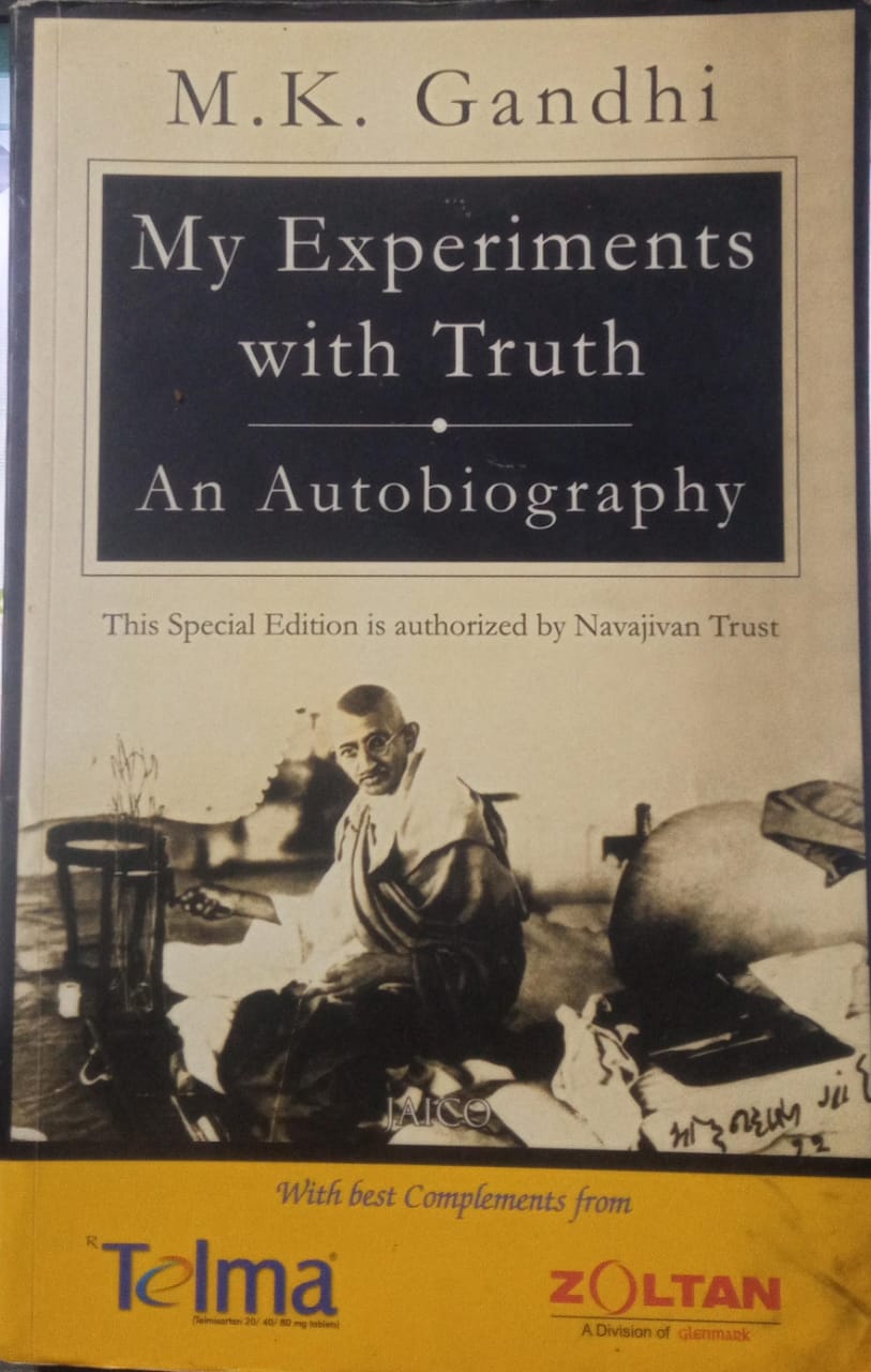 My experiments with truth - an autobiography by M.K. Gandhi