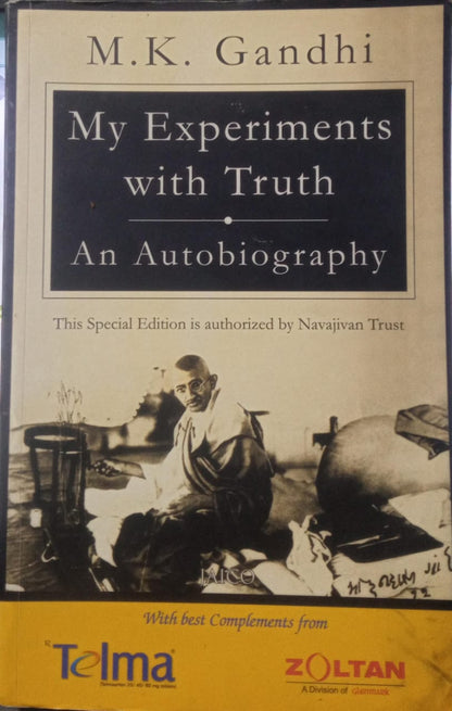 My experiments with truth - an autobiography by M.K. Gandhi