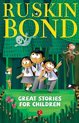 Great stories for children by ruskin bond