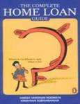 The Complete Home Loan Guide: Where to Go, Whom to Ask, What to Do by Krishnan Subramanian  Harsh V. Roongta