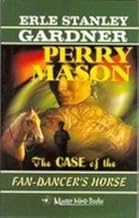 The Case Of The Fan-Dancer's Horse by Erle Stanley Gardner