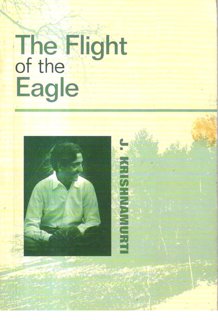 The Flight Of The Eagle by J. Krishnamurti