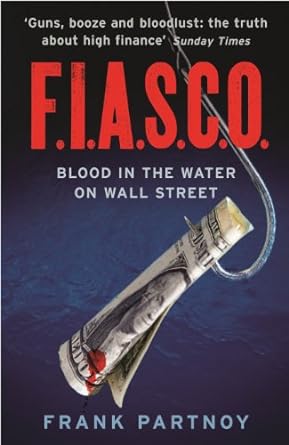 FIASCO: Blood In the Water on Wall Street