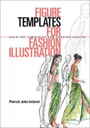 Figure Templates For Fashion Illustration [fashion designing] [rare books]
