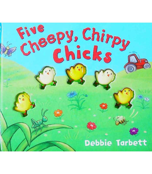 Five Cheepy, Chirpy Chicks [Board book]