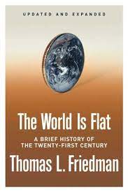 The World is Flat: A Brief History of the Globalized World in the Twenty-First Century [HARDCOVER] [RARE BOOKS]