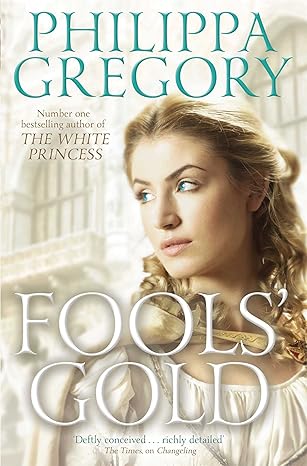 Fools' Gold: 3 (Order of Darkness) by Philippa Gregory [Premium Books]