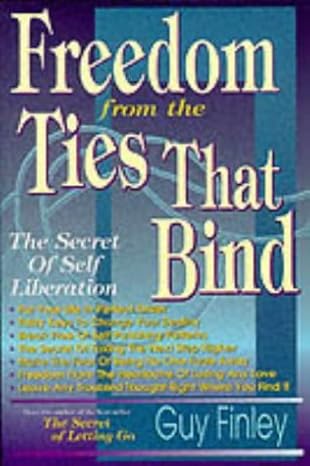 Freedom from the Ties That Bind by Guy Finley [rare books]