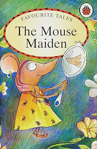 The mouse maiden (favourite tales) [hardcover]