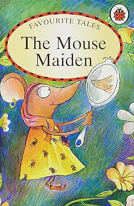 The mouse maiden (favourite tales) [hardcover]