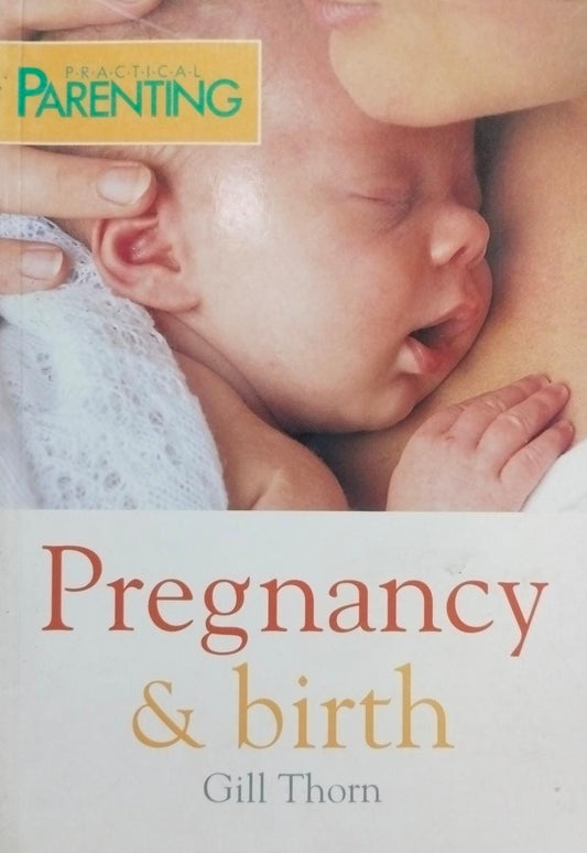 Practical parenting: pregnancy and birth [rare books]