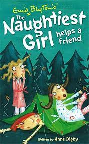The Naughtiest Girl Helps A Friend by Enid Blyton