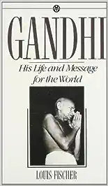Gandhi: His Life and Message for the World [RARE BOOKS]