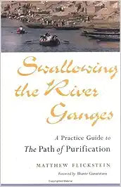 Swallowing the River Ganges [RARE BOOKS]