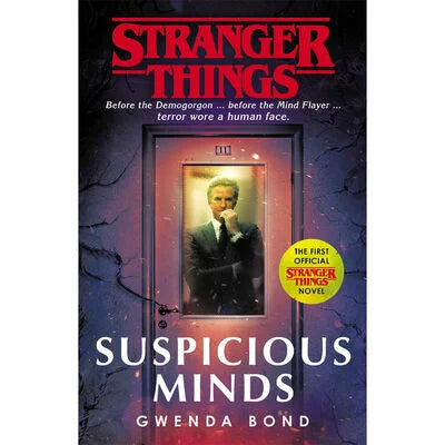 Stranger Things: Suspicious Minds by Gwenda Bond