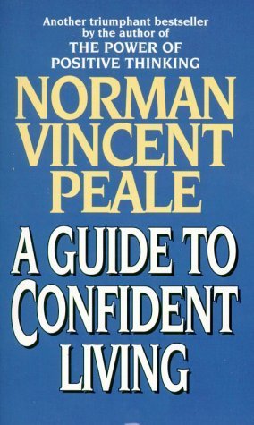 A Guide to Confident Living by by Norman Vincen Peale (rare books)