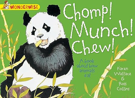 Chomp! Munch! Chew!: A book about how animals eat