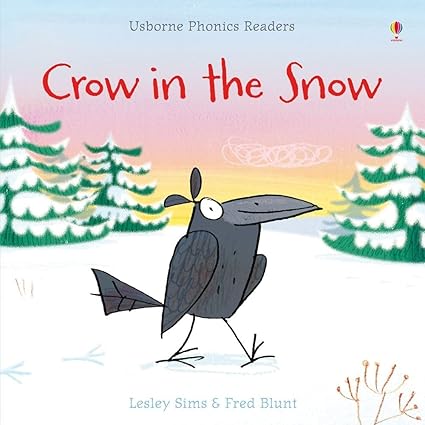 Crow in the Snow (Usborne Phonics Readers)