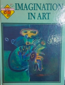 Imagination in art [hardcover]