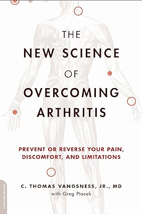 The new science of overcoming arthritis [rare books]