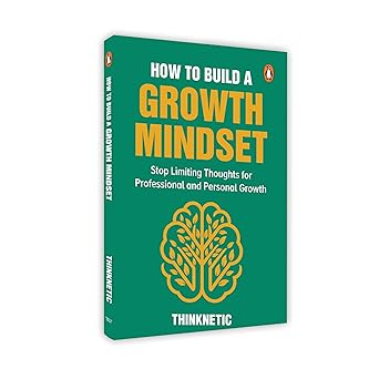 How To Build a Growth Mindset by Thinknetic