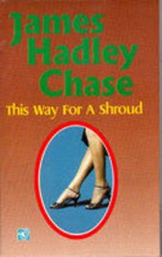 This Way For A Shroud by James Hadley Chase