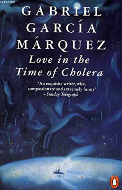 Love in the time of cholera by Gabriel Garcia Marquez