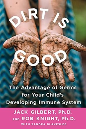 Dirt is good [rare books]