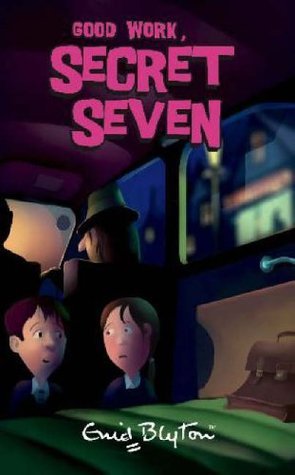 Good work, secret seven: book 6 by Enid Blyton
