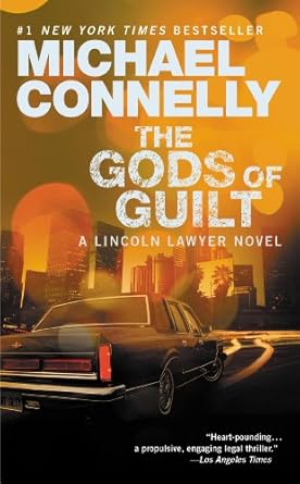 The Gods of Guilt by Michael Connelly