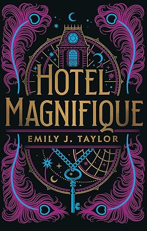 Hotel Magnifique by Emily J. Taylor