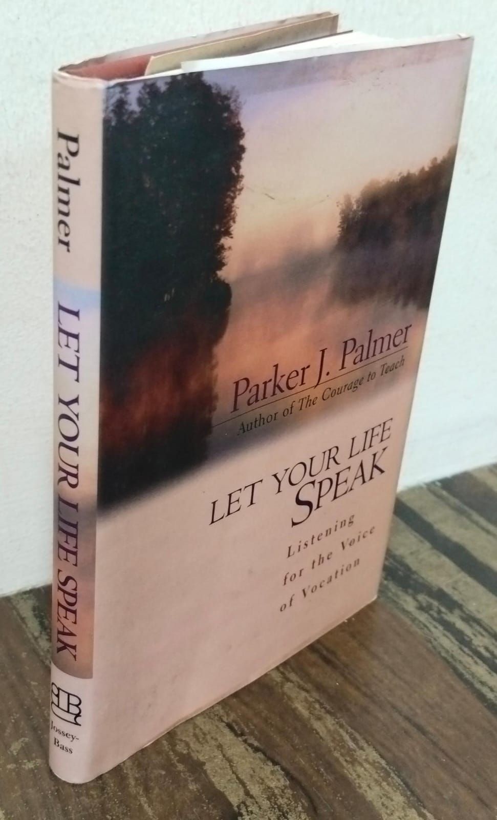 Let your life speak-listening for the voice of vocation [hardcover] [rare books]