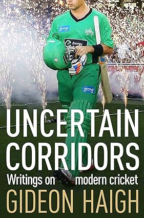 Uncertain corridors by Gideon Haigh [rare books]