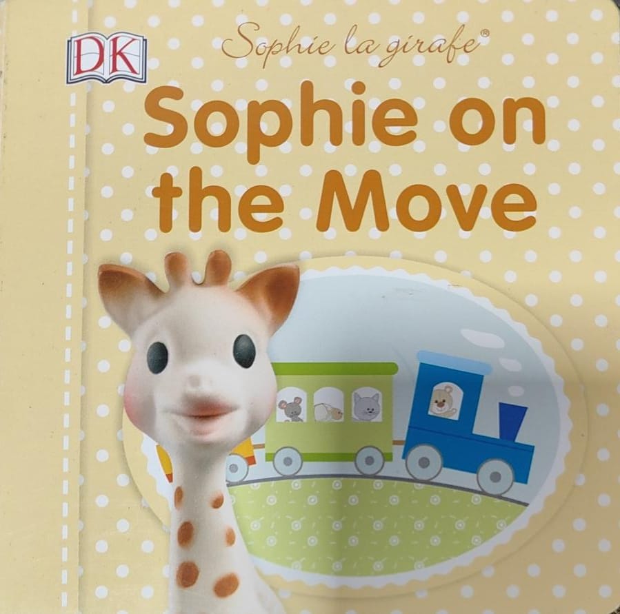Sophie on the move [Board book]