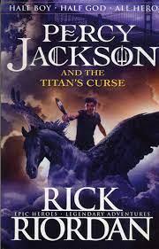 Percy jackson and the titan's curse by Rick Riordan