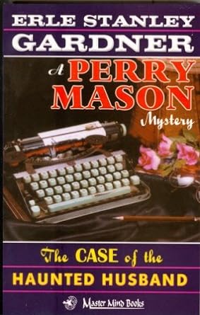 The case of the haunted husband by Erle Stanley Gardner