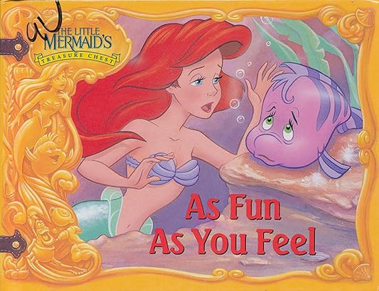 As Fun As You Feel (The Little Mermaid's Treasure Chest) [Hardcover]