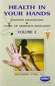 Health In Your Hands: Instant Diagnosis & Cure of Serious Diseases vol-2