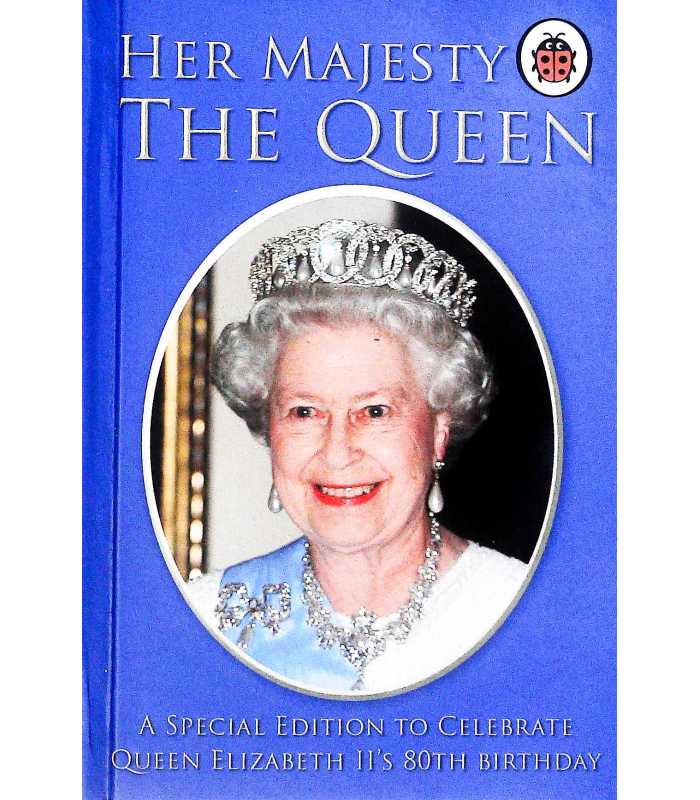 Her Majesty the Queen [hardcover]