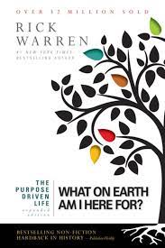 The purpose driven life : what on earth am i here for? (rare books)